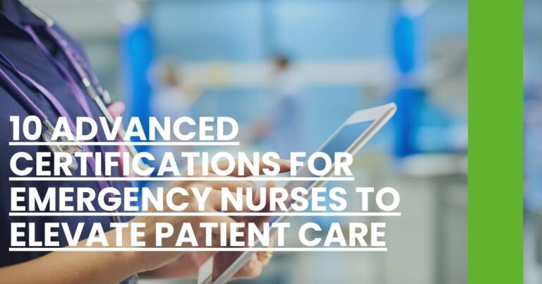 10 Advanced Certifications for Emergency Nurses to Elevate Patient Care Feature Image