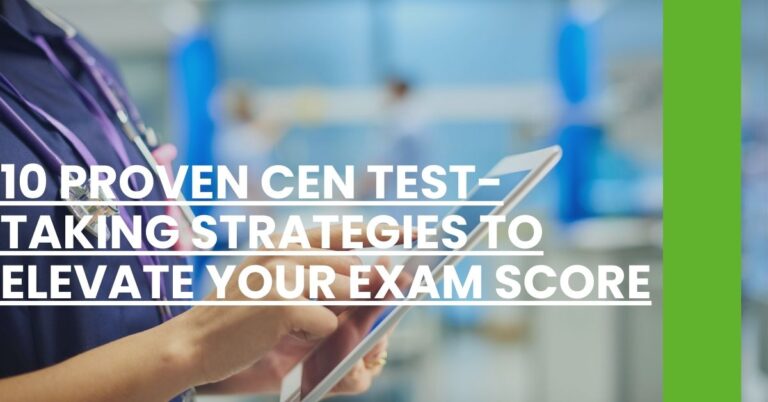 10 Proven CEN Test-Taking Strategies to Elevate Your Exam Score Feature Image