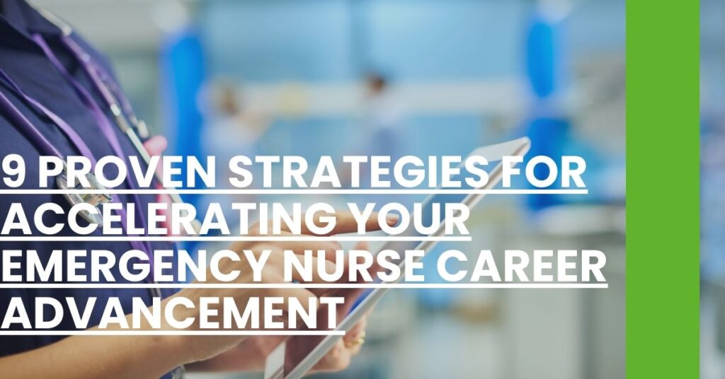 9 Proven Strategies for Accelerating Your Emergency Nurse Career Advancement Feature Image