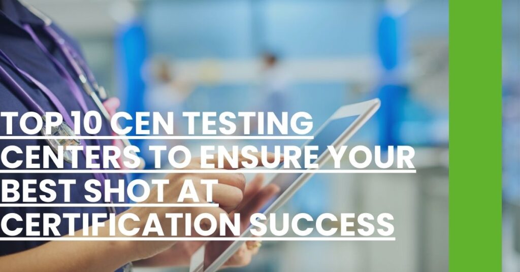 Top 10 CEN Testing Centers to Ensure Your Best Shot at Certification Success Feature Image